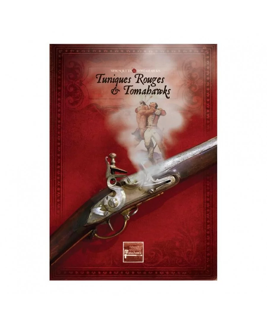 Mousquets & Tomahawks : Tuniques Rouges & Tomahawks