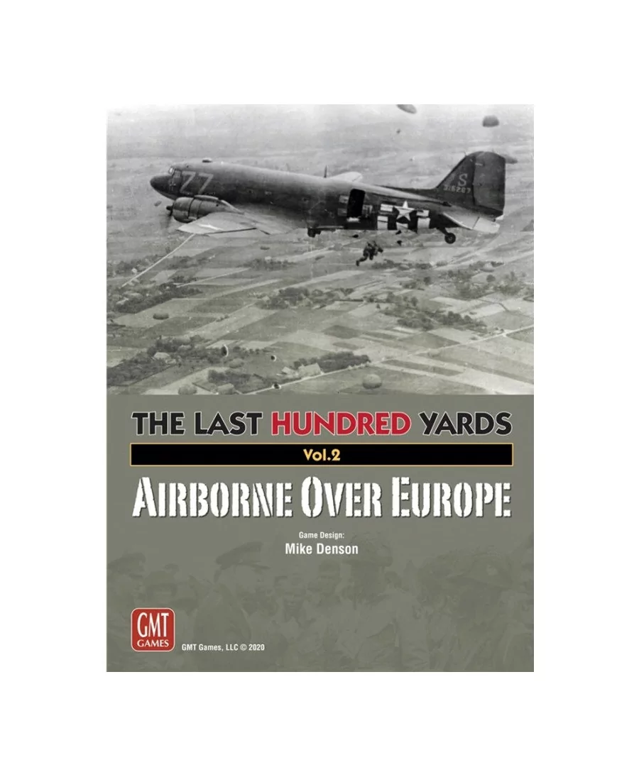 The Last Hundred Yards Volume 2 : Airborne Over Europe