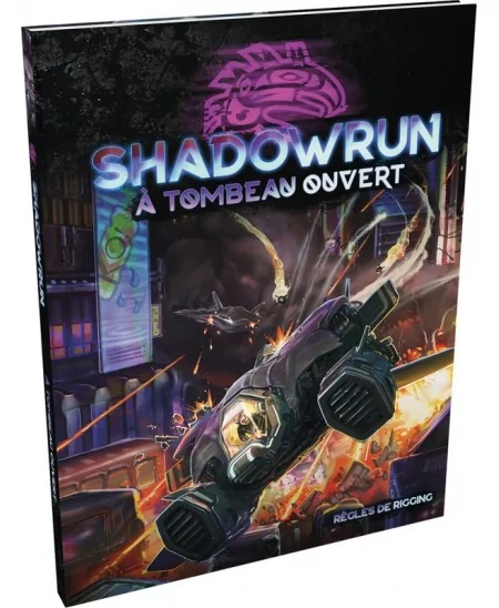 couverture du jeu de rôle "Shadowrun 6, "à Tombeau Ouvert"