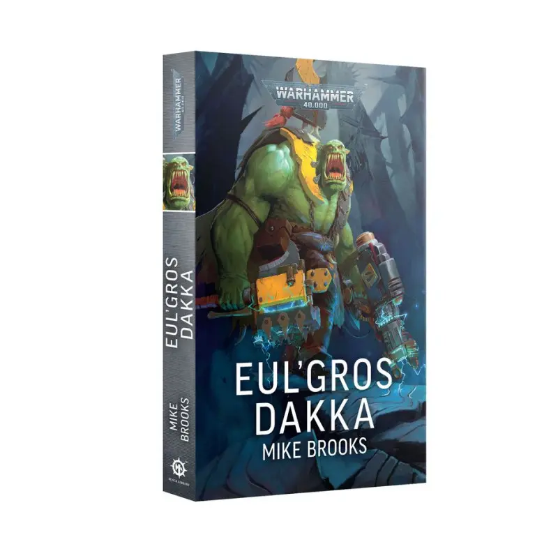 Warhammer 40,000 : Eul' Gros Dakka - (Livre brioché)