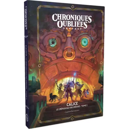 Chroniques Oubliées 2e Éd. - Calice: Le Crépuscule des Déesses, Tome 2