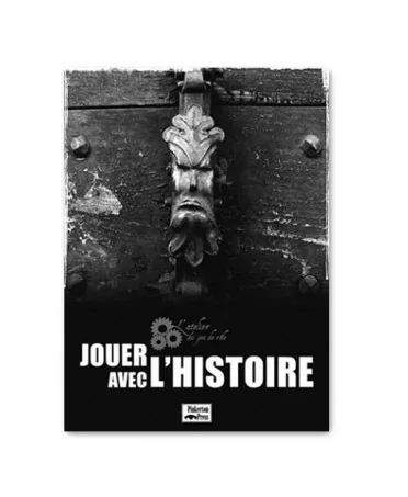 Jouer avec l'histoire