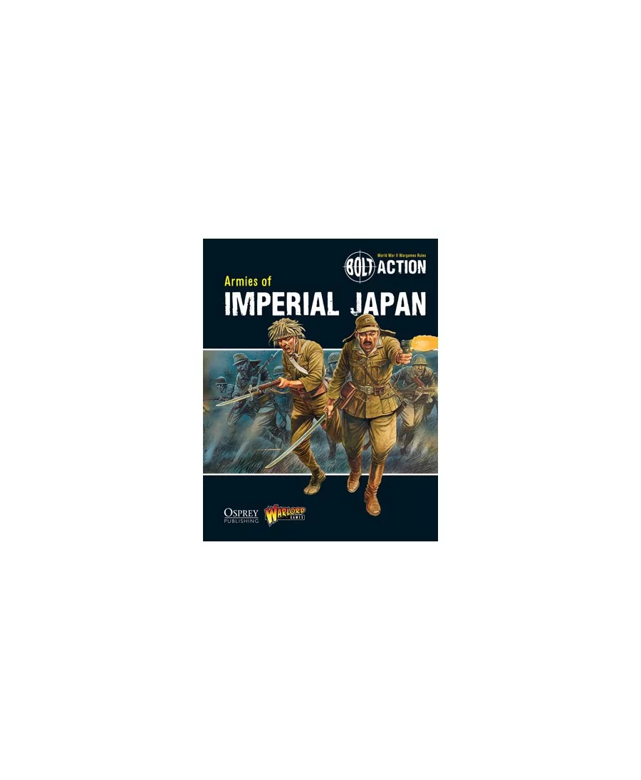 Bolt Action : Armies Of Imperial Japan